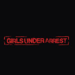 Girls Under Arrest