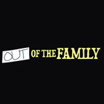 Out Of The Family